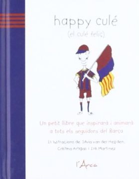portada Happy culé (el culé feliç): Un petit llibre que inspirarà i animarà a tots els seguidors del barça (in Spanish)