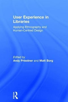 portada User Experience in Libraries: Applying Ethnography and Human-Centred Design (en Inglés)