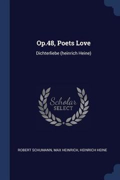portada Op.48, Poets Love: Dichterliebe (heinrich Heine)