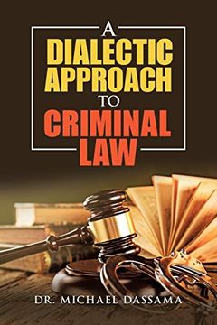 portada A Dialectic Approach to Criminal law (en Inglés)