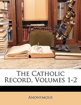portada the catholic record, volumes 1-2 (en Inglés)