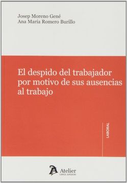 El despido del trabajador por motivo de sus ausencias al trabajo. (Atelier Laboral)