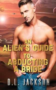 portada An Alien's Guide to Abducting a Bride (in English)