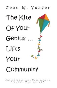 portada The Kite of Your Genius: ... Lifts Your Community (en Inglés)