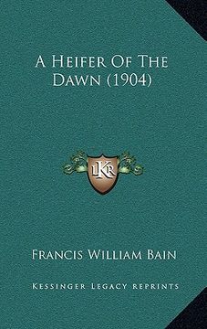 portada a heifer of the dawn (1904) (en Inglés)
