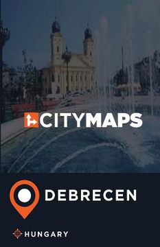 portada City Maps Debrecen Hungary (en Inglés)