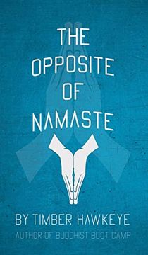 portada The Opposite of Namaste (en Inglés)
