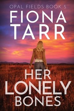 portada Her Lonely Bones: An Australian Outback Crime Thriller (en Inglés)