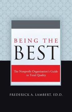 portada Being the Best: The Nonprofit Organization's Guide to Total Quality