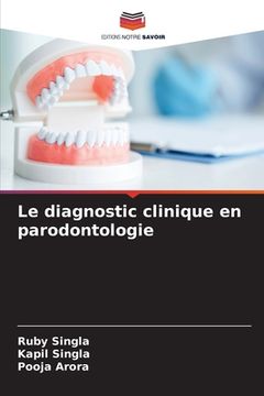 portada Le diagnostic clinique en parodontologie (en Francés)