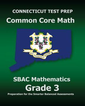 portada CONNECTICUT TEST PREP Common Core Math SBAC Mathematics Grade 3: Preparation for the Smarter Balanced Assessments (en Inglés)