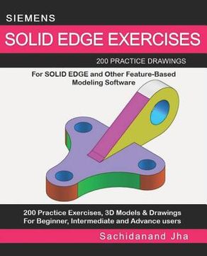 portada Siemens Solid Edge Exercises: 200 Practice Drawings For Solid Edge and Other Feature-Based Modeling Software (en Inglés)