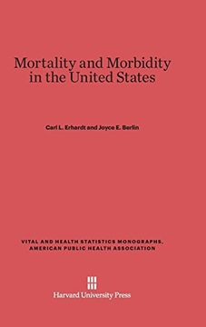 portada Mortality and Morbidity in the United States (Vital and Health Statistics Monographs, American Public Heal) (en Inglés)