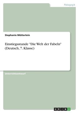 portada Einstiegsstunde Die Welt der Fabeln (Deutsch, 7. Klasse) (en Alemán)