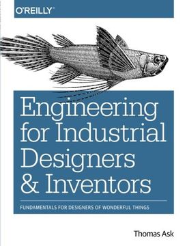 portada Engineering for Industrial Designers and Inventors: Fundamentals for Designers of Wonderful Things (en Inglés)