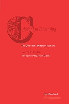 portada Caledonian Dreaming: The Quest for a Different Scotland (Open Scotland)