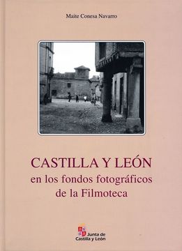 portada Castilla y Leon en los Fondos Fotograficos de la Filmoteca (in Spanish)