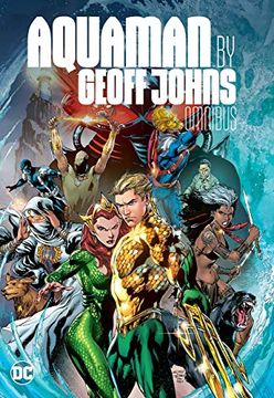 portada Aquaman by Geoff Johns Omnibus 