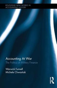 portada Accounting At War: The Politics Of Military Finance (routledge New Works In Accounting History) (en Inglés)