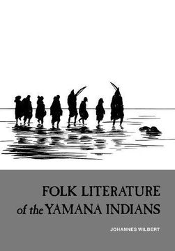 portada Folk Literature of the Yamana Indians (Ucla Latin American Studies Series, v. 40) (in English)