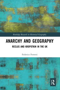 portada Anarchy and Geography (Routledge Research in Historical Geography) (en Inglés)