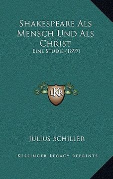 portada shakespeare als mensch und als christ: eine studie (1897) (in English)