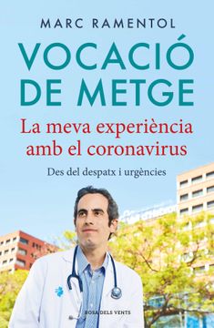 portada Vocació de Metge: La Meva Experiència amb el Coronavirus. Des del Despatx i Urgències (Divulgació)