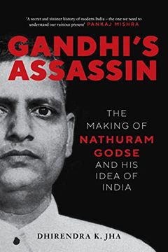 portada Gandhi's Assassin: The Making of Nathuram Godse and His Idea of India (in English)