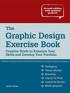 portada The Graphic Design Exercise Book: Creative Briefs to Enhance Your Skills and Develop Your Portfolio (in English)