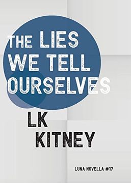 portada The Lies we Tell Ourselves (Luna Novella) (in English)