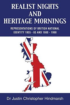 portada Realist Nights and Heritage Mornings: Representations of British National Identity 1955 - 65 and 1980 - 1990 (in English)