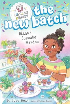 Alana's Cupcake Garden (4) (Cupcake Diaries: The new Batch)