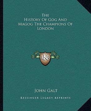 portada the history of gog and magog the champions of london (en Inglés)