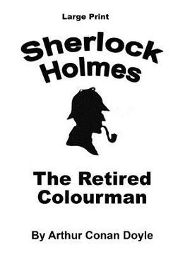 portada The Retired Colourman: Sherlock Holmes in Large Print