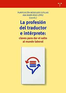 portada La Profesión del Traductor e Intérprete: Claves Para dar el Salto al Mundo Laboral (Biblioteconomía y Administración Cultural)