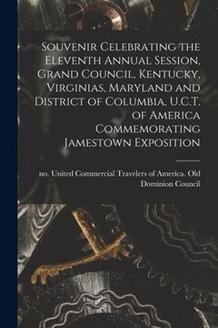 portada Souvenir Celebrating the Eleventh Annual Session, Grand Council, Kentucky, Virginias, Maryland and District of Columbia, U.C.T. of America Commemorati (en Inglés)