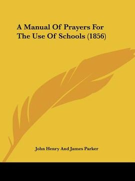 portada a manual of prayers for the use of schools (1856) (in English)