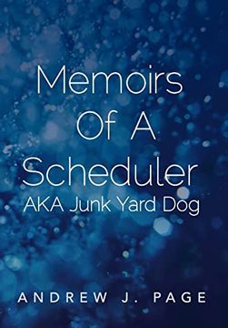 portada Memoirs of a Scheduler aka Junk Yard dog 