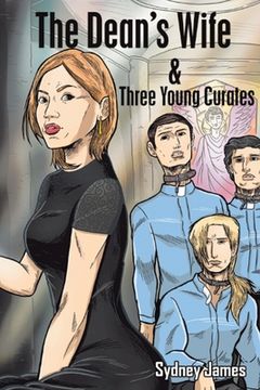 portada The Dean's Wife and Three Young Curates: New Edition (in English)