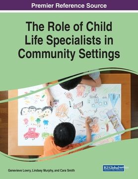 portada The Role of Child Life Specialists in Community Settings (en Inglés)
