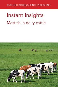 portada Instant Insights: Mastitis in Dairy Cattle (Burleigh Dodds Science: Instant Insights, 07)