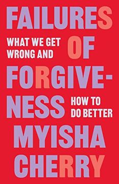 portada Failures of Forgiveness: What we get Wrong and how to do Better (in English)