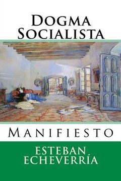 portada Dogma Socialista: Manifiesto