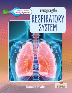 portada Investigating the Respiratory System (en Inglés)