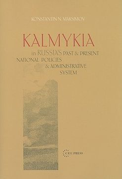 portada kalmykia in russia's past and present national policies and administrative system (en Inglés)