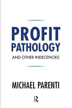 portada Profit Pathology and Other Indecencies