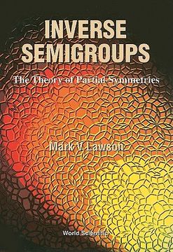 portada inverse semigroups: the theory of partial symmetries (en Inglés)