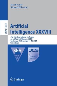 portada Artificial Intelligence XXXVIII: 41st Sgai International Conference on Artificial Intelligence, AI 2021, Cambridge, Uk, December 14-16, 2021, Proceedi (in English)