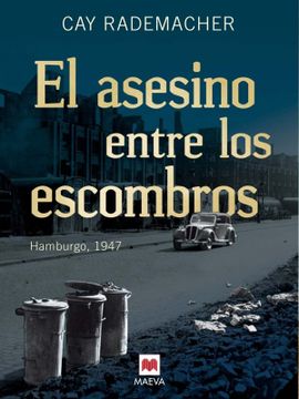 portada El Asesino Entre los Escombros: Hamburgo, 1947