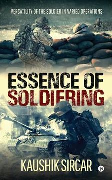 portada Essence of Soldiering: Versatility of the Soldier in varied operations